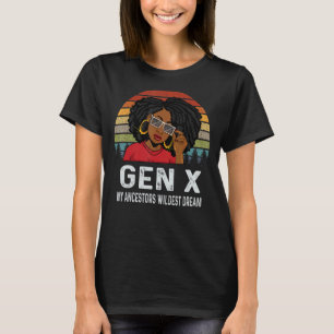 T-shirt Gen X Mes ancêtres Rêve le plus sauvage Melanin Bl