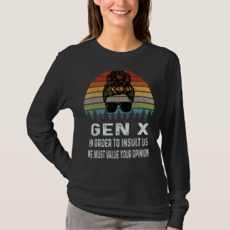 T-shirt Gen X Pour Nous Insulter Nous Devons Valoriser Vot