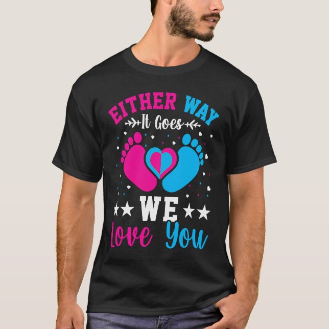 T-shirt Gender Announcement  Either Way it Goes We Love yo (Devant)