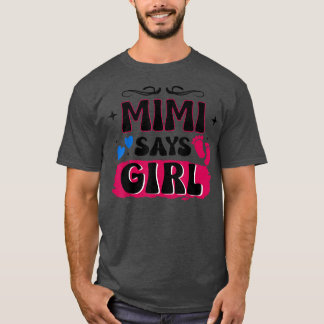 T-shirt Gender Reveal Mimi Says Girl Matching Family Baby 
