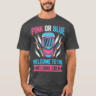 T-shirt Gender Reveal Welding Quote for a Welder 