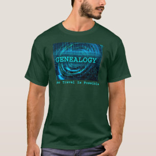T-shirt Généalogie Temps Voyage Est Possible Humour Drôle