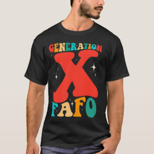 T-shirt Génération X Funny FAFO 60s les années 70 Gen-Xers
