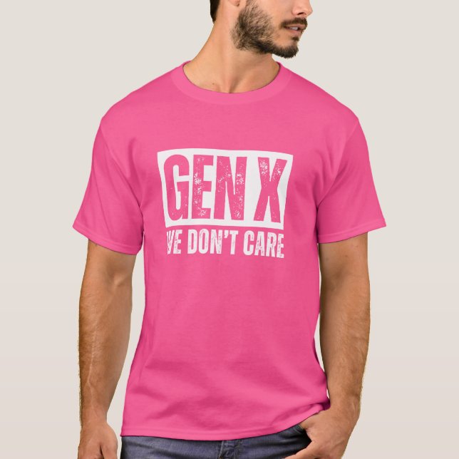 T-shirt Génération X, on s'en fiche (Devant)
