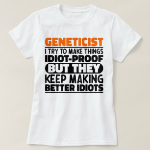 T-shirt Génétique J'Essaie De Rendre Les Choses Drôle Géné