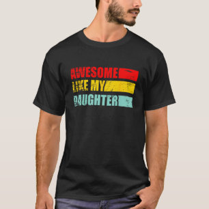 T-shirt génial comme ma fille fête des pères famille fils