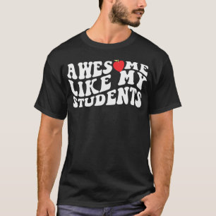 T-shirt Génial Comme Mes Élèves Drôle Professeur Retour À
