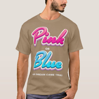 T-shirt Genre révéler la fête, rose ou bleu, notre rêve es