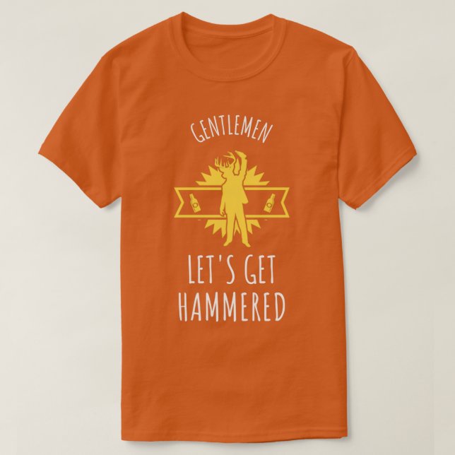 T-shirt Gentlemen Letx27s Obtenez Hammered Bachelor Party  (Design devant)