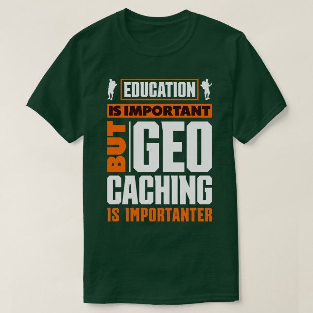 T-shirt Géocachage de chasse au trésor pour un géocacher a (Design devant)