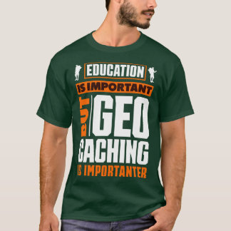 T-shirt Géocachage de chasse au trésor pour un géocacher a