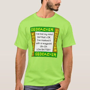 T-shirt Geocacher A Perdu L'Esprit En Vert