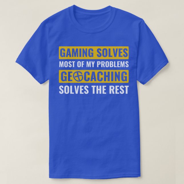 T-shirt Géocaching résout mes problèmes Drôle Geocacher Ca (Design devant)