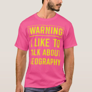T-shirt Géographie Avertissement Géographe amusant 1