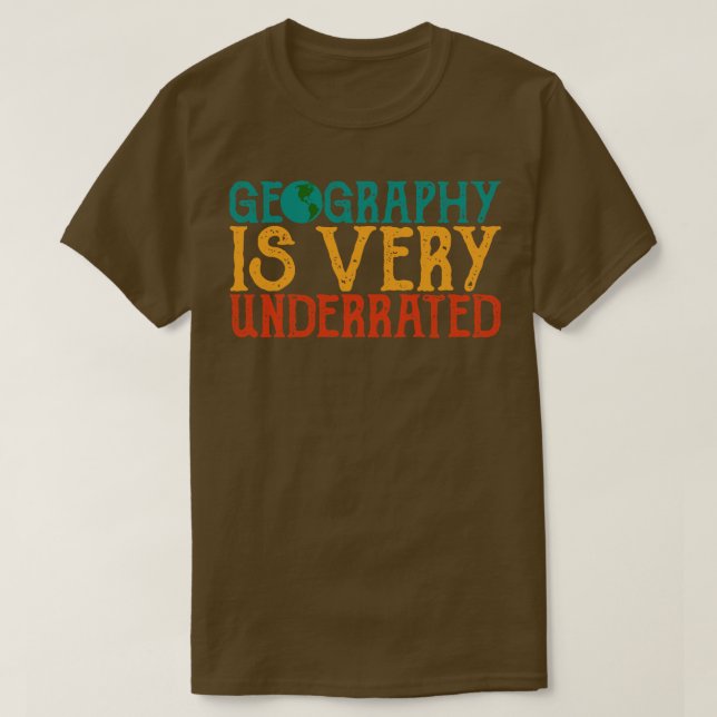 T-shirt Géographie est très sous-estimé Professeur de géog (Design devant)