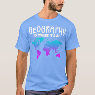 T-shirt Géographie Où Il Est À 1