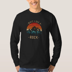 T-shirt Géologie - Attends De Voir Un Rocher