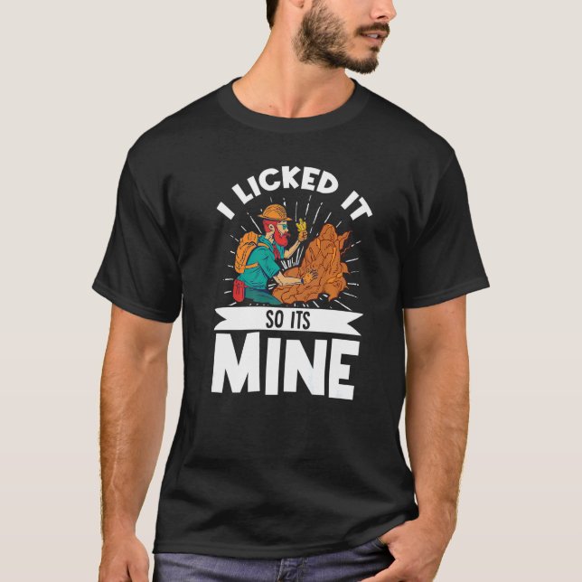 T-shirt Geologist Mineral Rock Collecting Fossils I Licked (Devant)