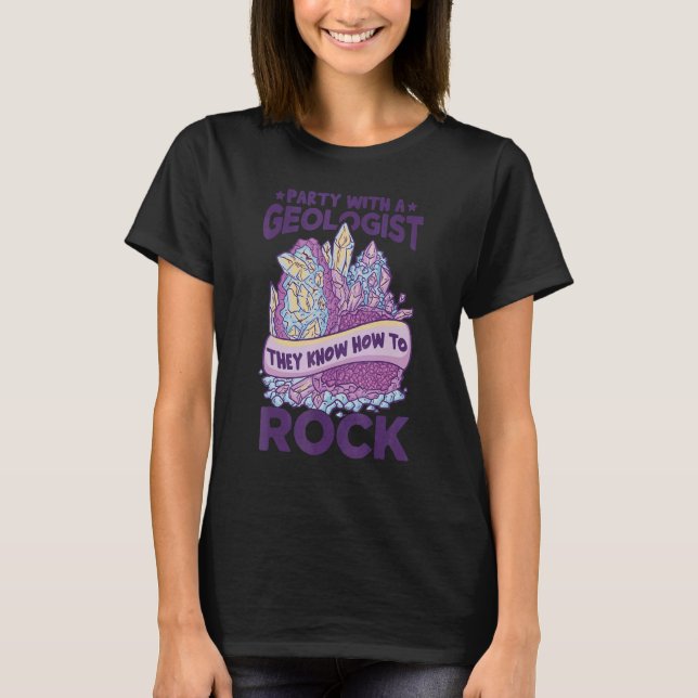T-shirt Geologist Party  Rock Collector Women Geology (Devant)