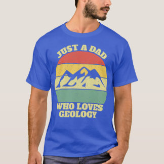T-shirt Geology Geologist Dad Daddy Father Gift Idea
