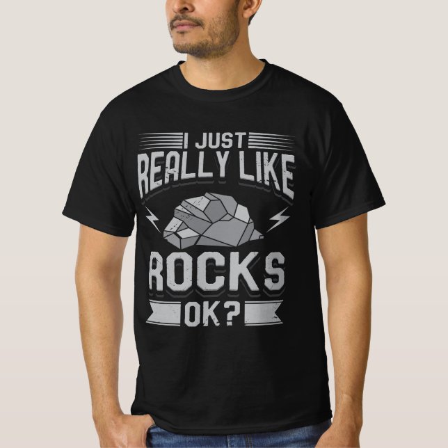 T-shirt Geology - I Just Really Like Rocks (Devant)