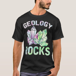 T-shirt Geology Rocks Funny Geologist Gift Rock Collector