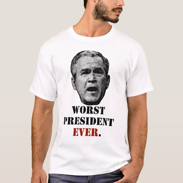 T-shirt George W. Bush - le plus mauvais Président jamais (Devant)