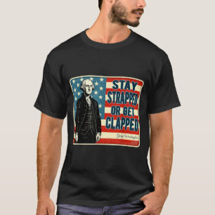 T-shirt George Washington Reste Armé ou se Fait Tiré 4