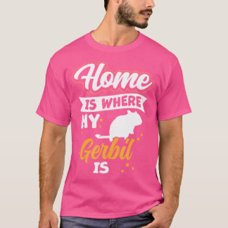 T-shirt Gerbil Est Mon Domicile Rat Rat Rodent Gerbil