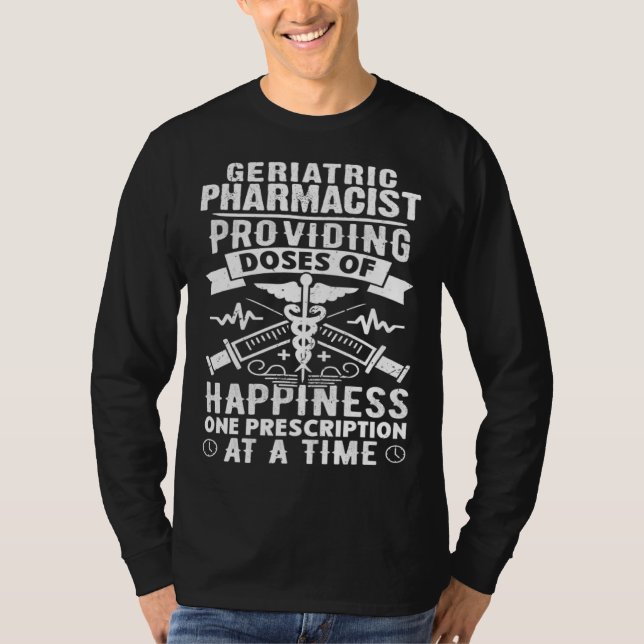 T-shirt Geriatric Pharmacist Providing Doses Of Happiness (Devant)