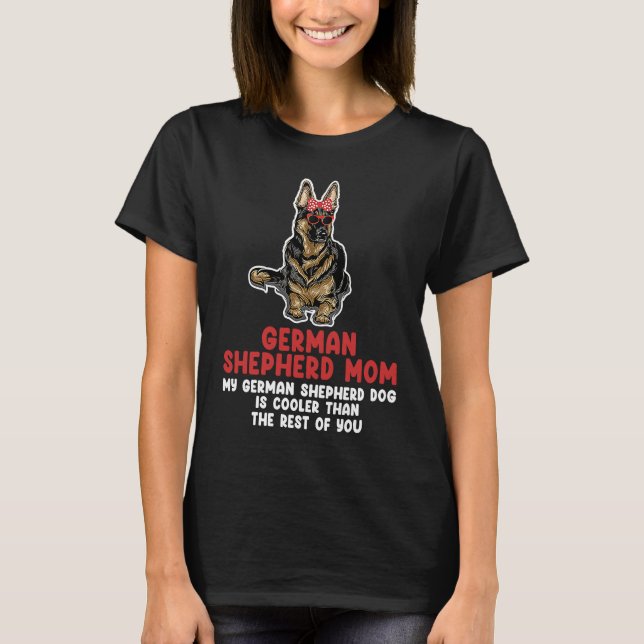 T-shirt German shepherd mom my German shepherd german shep (Devant)