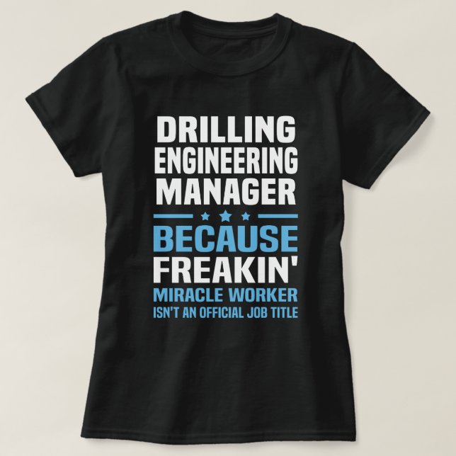 T-shirt Gestionnaire d'ingénierie de perçage (Design devant)
