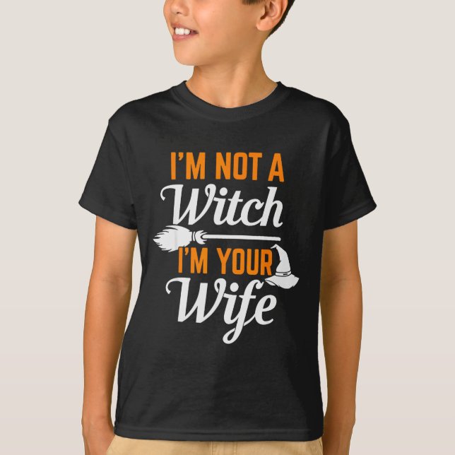 T-shirt Get Back Witch, I'm Not A Witch I'm Your Wife Set  (Devant)