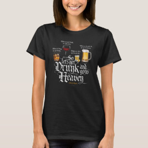 T-shirt Get Drunk And Go To Heaven