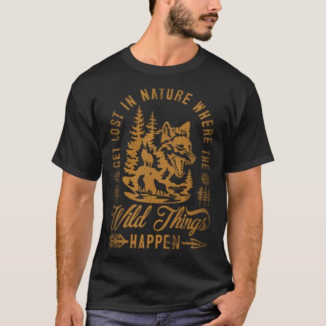 T-shirt Get Lost In Nature Where Wild Things Happen Wolf   (Devant)