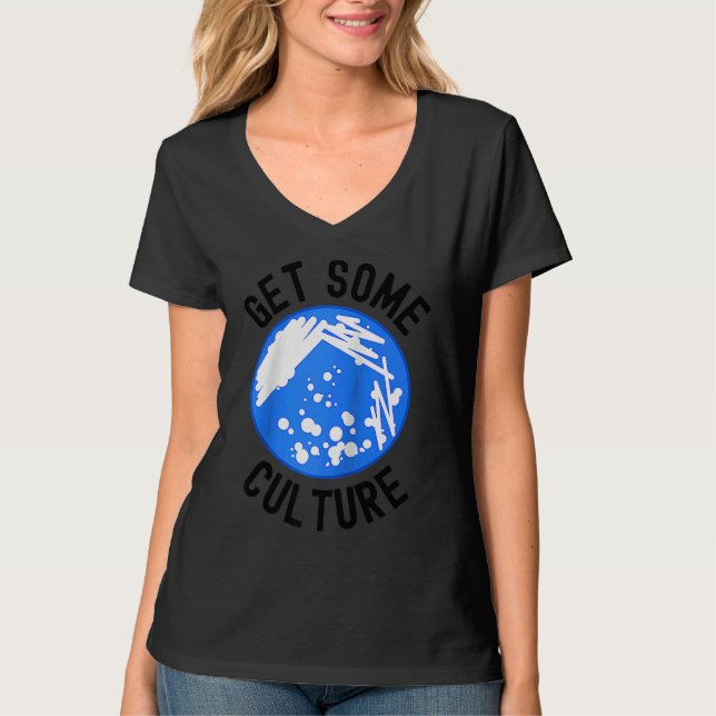 T-shirt Get Some Culture  Microbiologist Humor  Microbiolo (Devant)