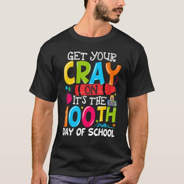 T-shirt Get Your Crayon It's The 100th Day of School (Devant)