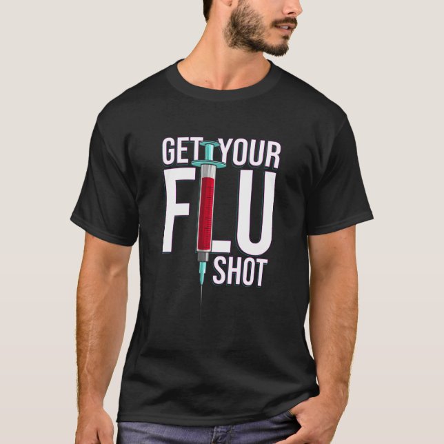 T-shirt Get Your Flu Shot Caregiver Immunization (Devant)