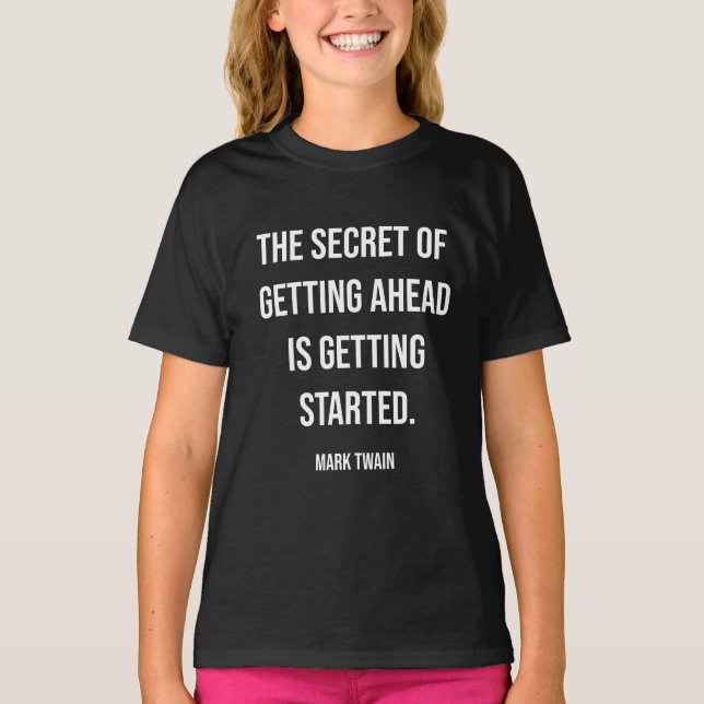 T-shirt Getting Ahead Starts Now (Devant)