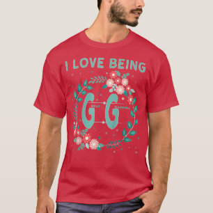 T-shirt Gg I Love Being Gigi Grands Cadeaux Grand-Mère - C