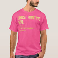 Ghost Hunting Girl Funny Saying en or
