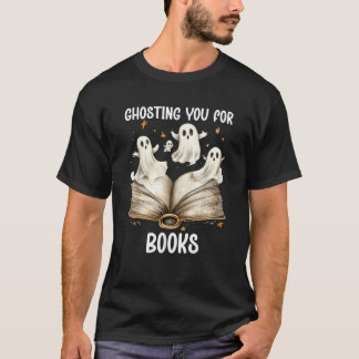 T-shirt Ghosting You Book Ghost Booking Éffrayant Ghosts R