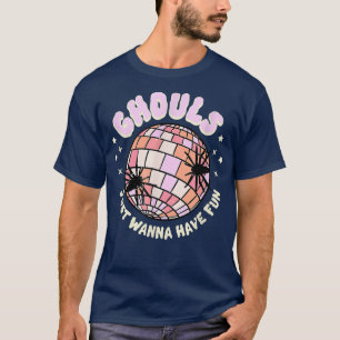 T-shirt Ghouls Veut Juste Avoir Une Soirée Amusante Hallow
