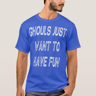 T-shirt Ghouls veut juste s'amuser Halloween s pour les fe