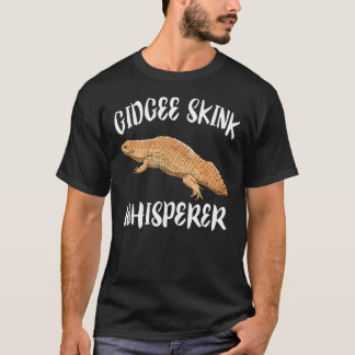 T-shirt Gidgee Skink Whisperer Lizard Propriétaire d'anima