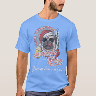 T-shirt Gifts and beer, thats why I am here