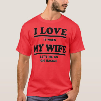 T-shirt Gig Racing drôle Gig Racing CadeauPresent