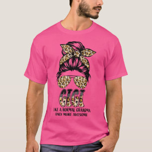 T-shirt Gigi Comme Une Grand-Mère Normale Seulement Plus D