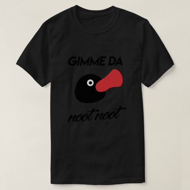 T-shirt Gimme da not not not ot - Pingu Classic (Design devant)