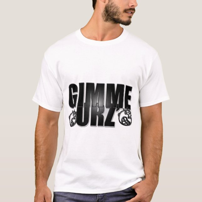 T-shirt Gimme Urz (Devant)